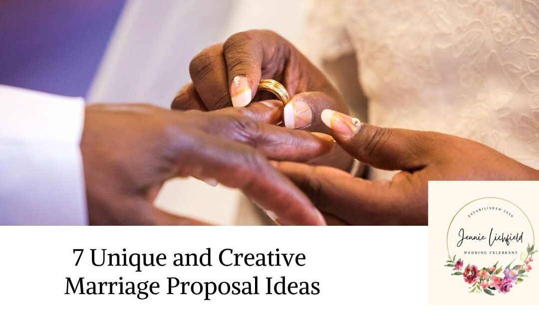 7 Creative and Unique Marriage Proposal Ideas